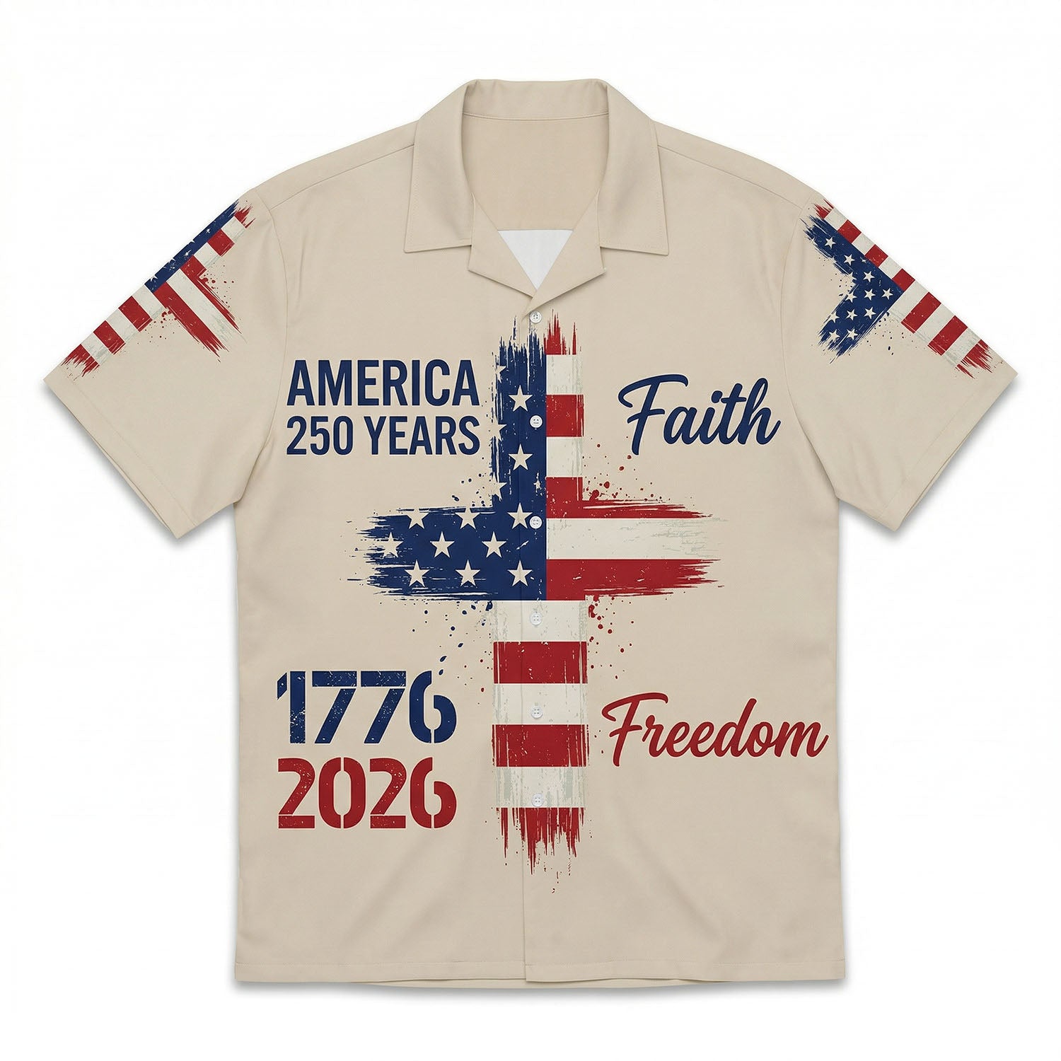 Front view of a cream-colored patriotic Hawaiian shirt featuring an American flag cross design with "Faith" and "Freedom" text for the 250th anniversary.