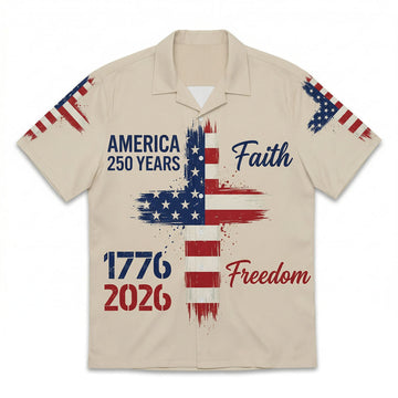 Front view of a cream-colored patriotic Hawaiian shirt featuring an American flag cross design with "Faith" and "Freedom" text for the 250th anniversary.